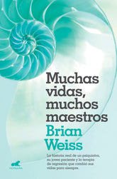 MUCHAS VIDAS MUCHOS MAESTROS I Brian L, Weiss I Javier Vergara I 9788416076208